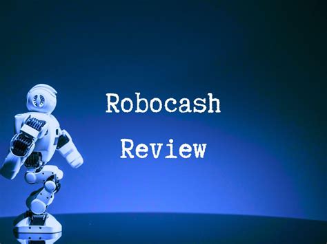 robocash scam|Robocash Review (September 2023 Update): See Pros & Cons .